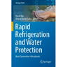 Rapid Refrigeration and Water Protection: Next Generation Adsorbents