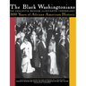 The Black Washingtonians: The Anacostia Museum Illustrated Chronology