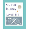My Reiki Journey Level I & II