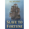 Slave to Fortune