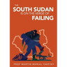Why has South Sudan Become: Failed Country