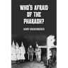 Who's Afraid of the Pharoah?