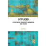 Displaced: Literature of Indigeneity, Migration, and Trauma