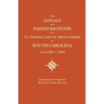 Annals and Parish Register of St. Thomas and St. Denis Parish, in South Carolina, from 1680 to 1884
