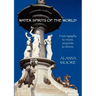 Water Spirits of the World - From Nymphs to Nixies, Serpents to Sirens
