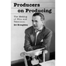 Producers on Producing: The Making of Film and Television