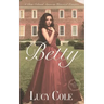 Betty: A Sweet Colonial American Historical Romance (Large Print Edition)