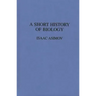 A Short History of Biology