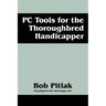 PC Tools for the Thoroughbred Handicapper