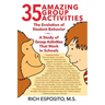 35 Amazing Group Activities: The Evolution of Student Behavior - A Study of Group Activities That Work in Schools