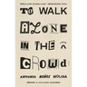 To Walk Alone in the Crowd