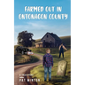 Farmed Out in Ontonagon County