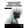 Cognitive Behavior Therapy of Dsm-5 Personality Disorders: Assessment, Case Conceptualization, and Treatment