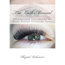 The Lash Manual: Foundational Information for Every Eyelash Extension Artist