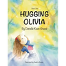 Hugging Olivia