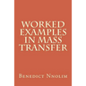 Worked Examples in Mass Transfer