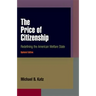 The Price of Citizenship: Redefining the American Welfare State