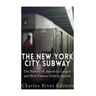 The New York City Subway: The History of America's Largest and Most Famous Subway System