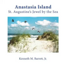 Anastasia Island: St. Augustine's Jewel by the Sea