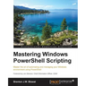 Mastering PowerShell