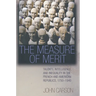 The Measure of Merit: Talents, Intelligence, and Inequality in the French and American Republics, 1750-1940