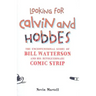 Looking for Calvin and Hobbes: The Unconventional Story of Bill Watterson and his Revolutionary Comic Strip