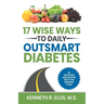 17 Wise Ways to Daily Outsmart Diabetes