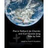 Pierre Teilhard de Chardin and Carl Gustav Jung: Side by Side [The Fisher King Review Volume 4]
