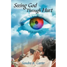 Seeing God Through Hurt