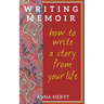 Writing Memoir: How to tell a story from your life