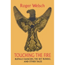 Touching the Fire: Buffalo Dancers, the Sky Bundle, and Other Tales