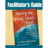 Stirring the Head, Heart, and Soul: Facilitator's Guide: Redefining Curriculum, Instruction, and Concept-Based Learning