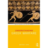 Understanding Greek Warfare