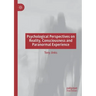 Psychological Perspectives on Reality, Consciousness and Paranormal Experience