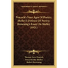 Peacock's Four Ages Of Poetry; Shelley's Defense Of Poetry; Browning's Essay On Shelley (1921)