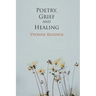 Poetry, Grief and Healing
