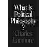 What Is Political Philosophy?