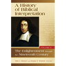 A History of Biblical Interpretation, Vol. 3: The Enlightenment Through the Nineteenth Century