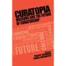 Curatopia: Museums and the Future of Curatorship