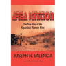 Area Ignition: The True Story of the Spanish Ranch Fire
