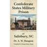 Confederate States Military Prison at Salisbury, NC