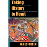Taking History to Heart: The Power of the Past in Building Social Movements