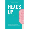 Heads Up: Increase your sexual confidence, expand your sexual repertoire, and get the real low down on oral sex