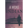 A Woke Indian