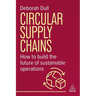 Circular Supply Chains: How to Build the Future of Sustainable Operations