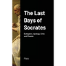 The Last Days of Socrates: Euthyphro, Apology, Crito and Phaedo
