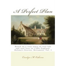 A Perfect Plan: Helena's Stories: Britannia, Vol. I