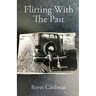 Flirting With The Past