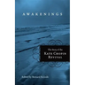 Awakenings: The Story of the Kate Chopin Revival