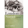 London Street: A Memoir